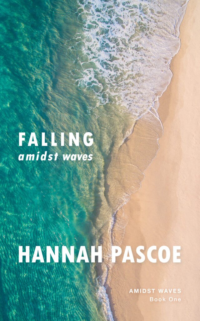 Front cover of Falling Amidst Waves by Hannah Pascoe, featuring a beach in the background.